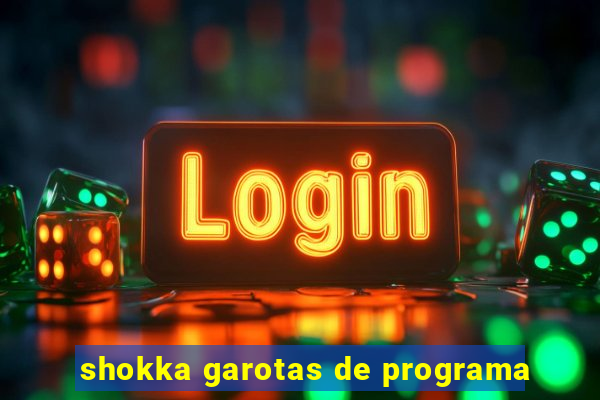 shokka garotas de programa